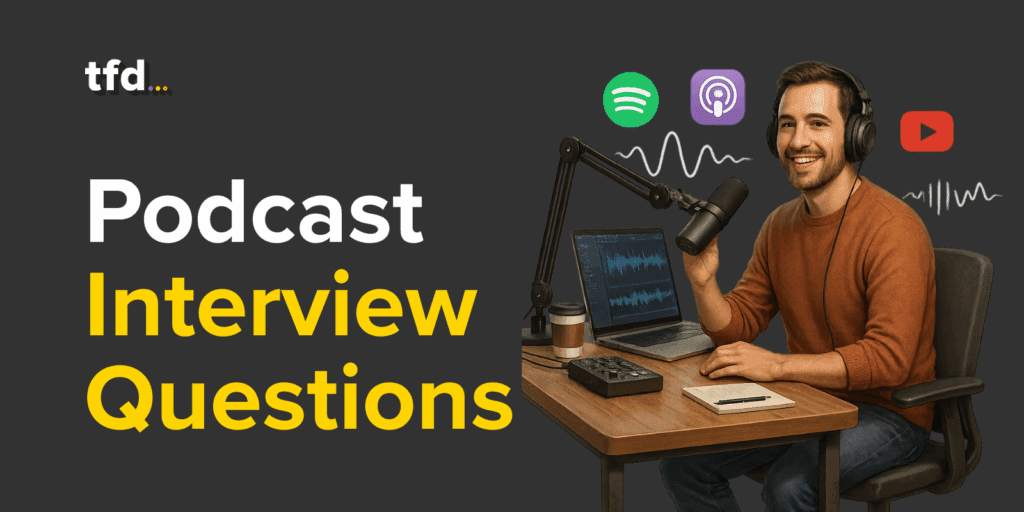 100+ Best Podcast Interview Questions to Ask Guests
